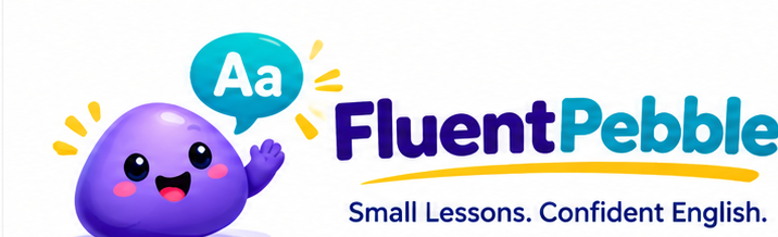 FluentPebble — Small Lessons. Confident English.